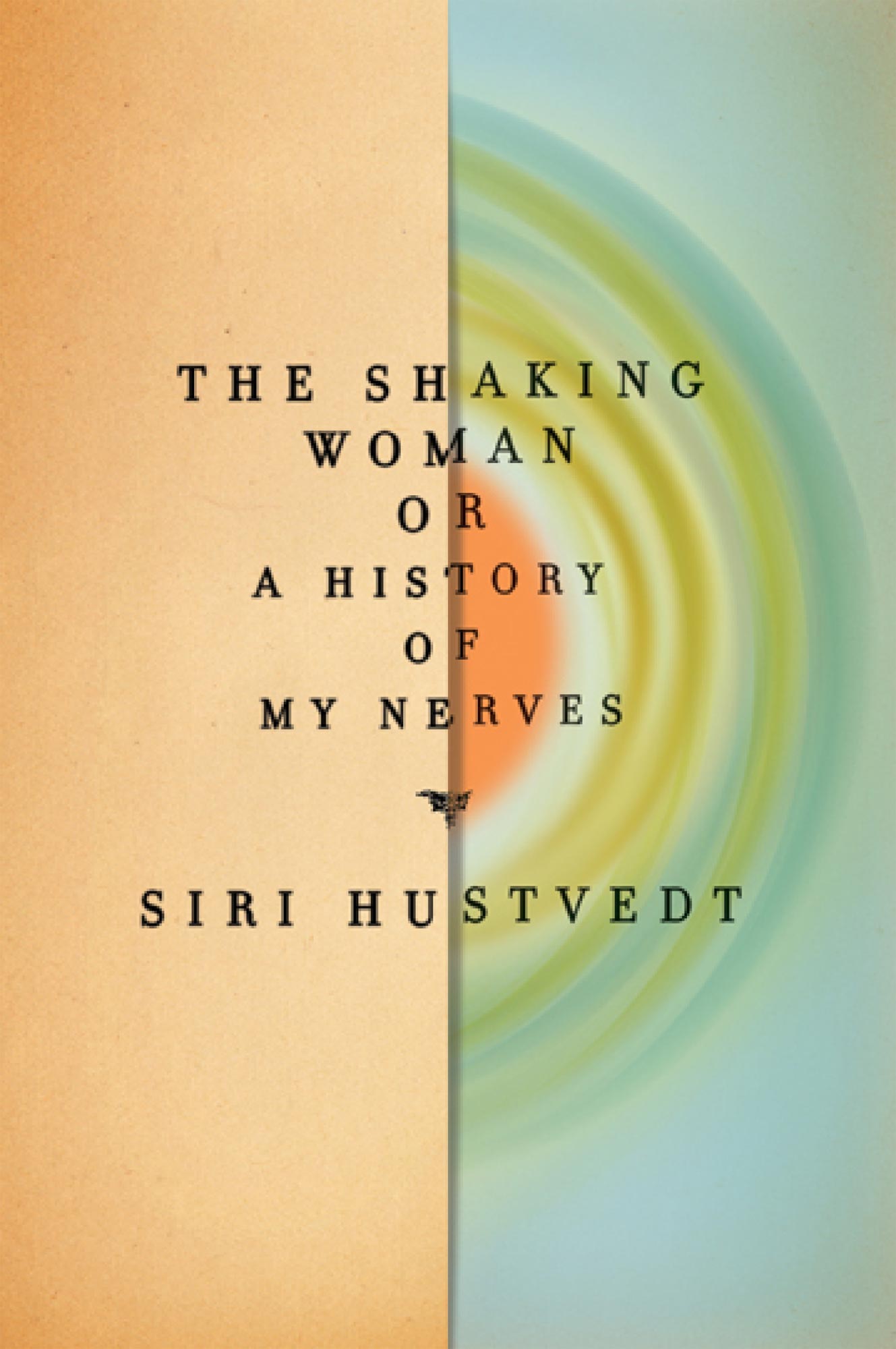 The Shaking Woman Or A History Of My Nerves | Siri Hustvedt | Writer